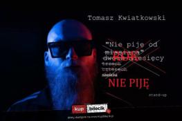 Sanok Wydarzenie Stand-up Stand-up Sanok Tomasz Kwiatkowski "Nie piję"